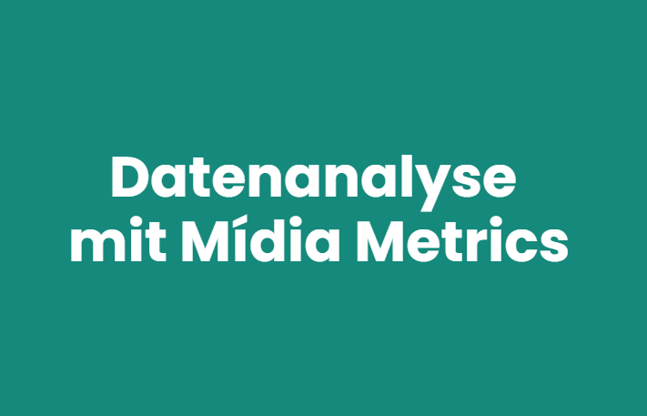 Datenanalyse mit Mídia Metrics Beitragsbild